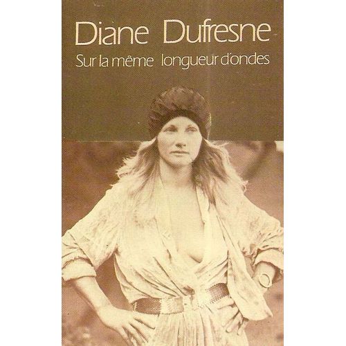 Diane Dufresne - K7 Audio - Sur La Mme Longueur D'ondes