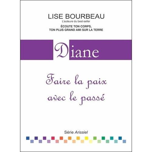 Diane - Faire La Paix Avec Le Pass   de Bourbeau Lise  Format Broch 