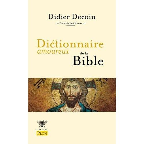 Dictionnaire Amoureux De La Bible   de Decoin Didier  Format Poche 