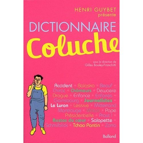 Dictionnaire Coluche   de Bouley-Franchitti Gilles  Format Broch 