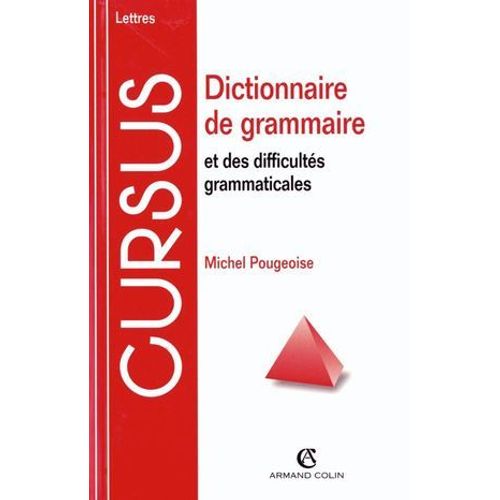 Dictionnaire De Grammaire Et Des Difficults Grammaticales  