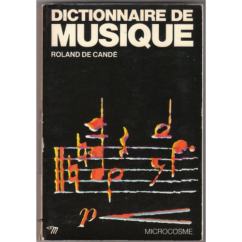 Dictionnaire De La Musique   de Roland De Cand  Format Poche 