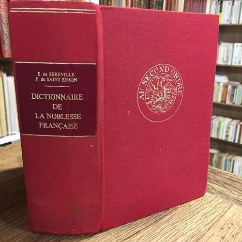 Dictionnaire De La Noblesse Franaise   de SEREVILLE Etienne de, SAINT-SIMON Fernand de 