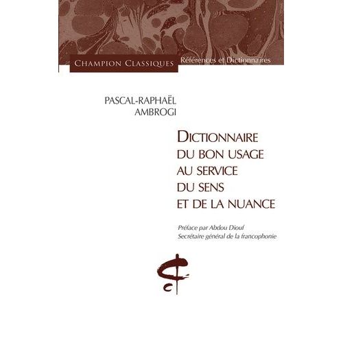 Dictionnaire Du Bon Usage Au Service Du Sens Et De La Nuance    Format Broch 