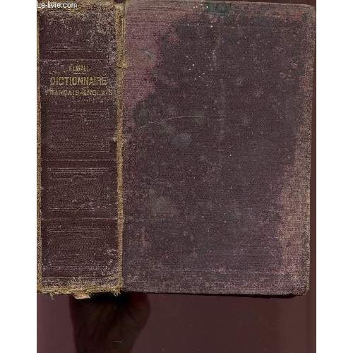 Dictionnaire Francais-Anglais / A L'usage Des Etablissements D'instruction Publique Et Des Gens Du Monde / 17 Edition.   de alfred elwall