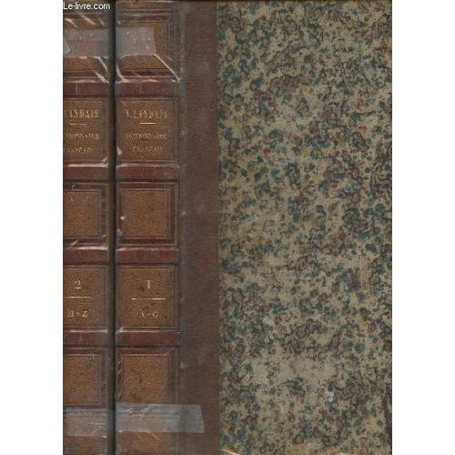 Dictionnaire Gnral Et Grammatical Des Dictionnaires Franais - Extrait Et Complment De Tous Les Dictionnaires Anciens Et Modernes Les Plus Clbres - 6e dition - Tome I Et 2 (2 Volumes) - A-G Et(...)   de Landais Napolon 