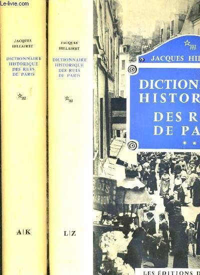 Dictionnaire Historique Des Rues De Paris  2 Tomes  1 + 2 / Tome 1. A