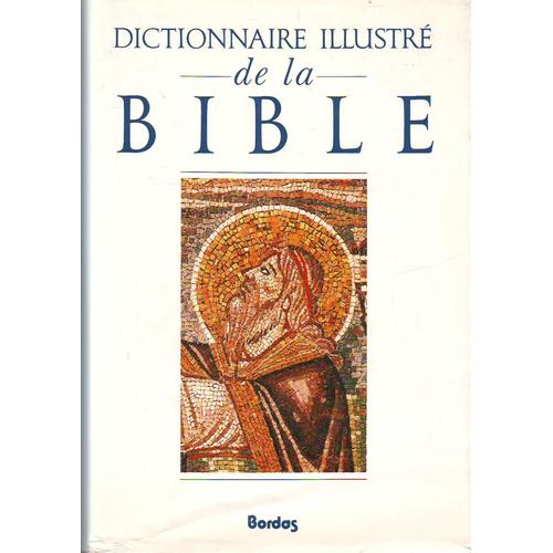 Dictionnaire Illustr De La Bible - Edition Franaise Sous La Direction De Christian Cannuyer   de Christian Cannuyer  Format Reli 