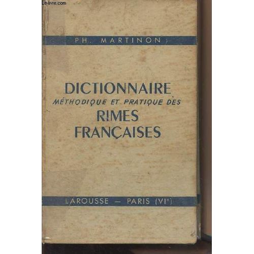 Dictionnaire Mthodique Et Pratique Des Rimes Franaises - Prcd D Un Trait De Versification   de Martinon Ph. 