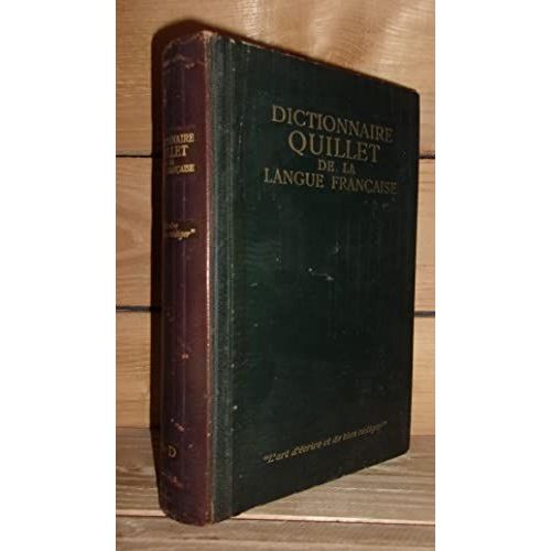 Dictionnaire Quillet De La Langue Francaise - A-D : Dictionnaire Mthodique Et Pratique Rdig Sous La Direction De Raoul Mortier   de Collectif (Raoul Mortier)  Format Cuir 