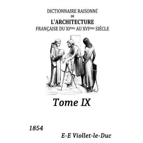 Dictionnaire Raisonne De L'architecture FrancAise Du Xie Au Xvie SieCle  