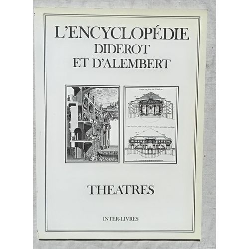 Diderot Et D'Alembert, L'Encyclopdie : Thtres, Edit Par Inter-Livres, 1989 : Recueil Des Planches Sur Les Sciences, Les Arts Libraux Et Les Arts Mchaniques Avec Leur Explication   