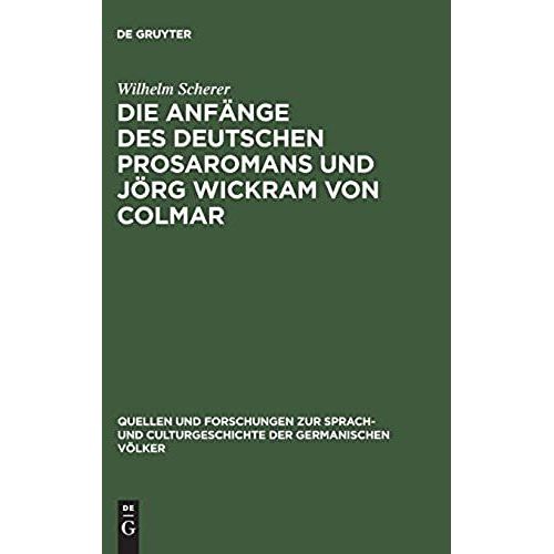 Die Anfnge Des Deutschen Prosaromans Und Jrg Wickram Von Colmar    Format Reli 
