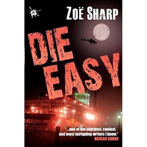 Die Easy (Charlie Fox Crime Thrillers)   de Zoe Sharp  Format Broch 