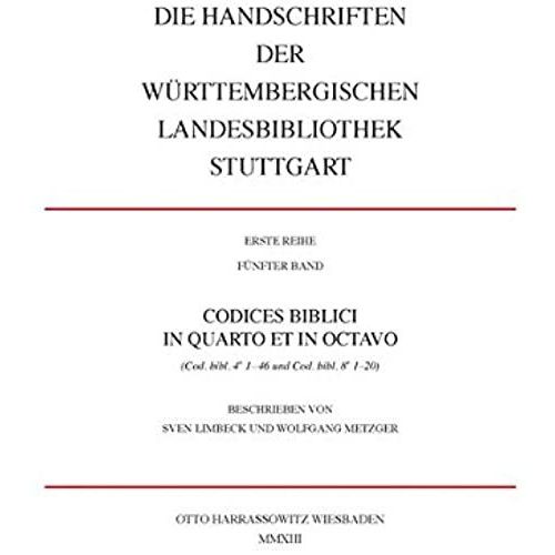 Die Handschriften Der W|Rttembergischen Landesbibliothek Stuttgart / Codices Biblici In Quarto Et In Octavo: (Cod. Bibl. 4 1- 46 Und Cod. Bibl. 8 1-20) (German Edition)   de Wolfgang Metzger  Format Broch 