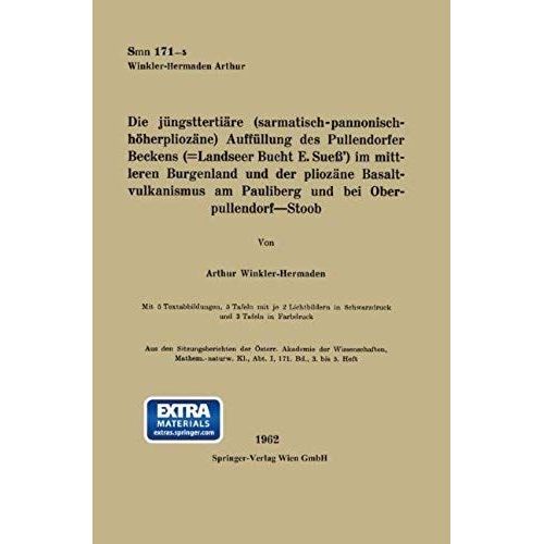 Die Jngsttertire (Sarmatisch-Pannonisch-Hherphiozne) Auffllung Des Pullendorfer Beckens (=Landseer Bucht E. Sue') Im Mittleren Burgenland Und Der Pliozne Basaltvulkanismus Am Pauliberg Und Bei Oberpullendorf-Stoob    Format Broch 