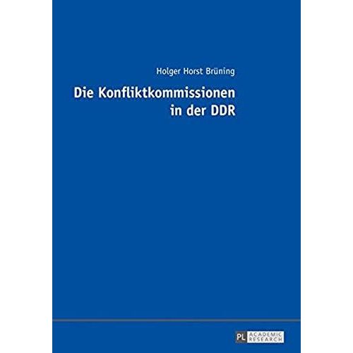 Die Konfliktkommissionen In Der Ddr    Format Broch 