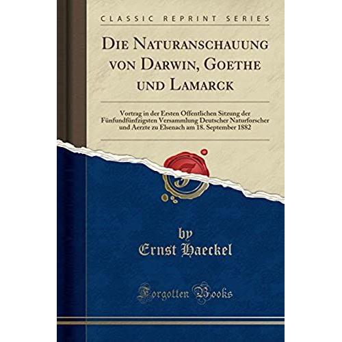 Haeckel, E: Naturanschauung Von Darwin, Goethe Und Lamarck    Format Broch 