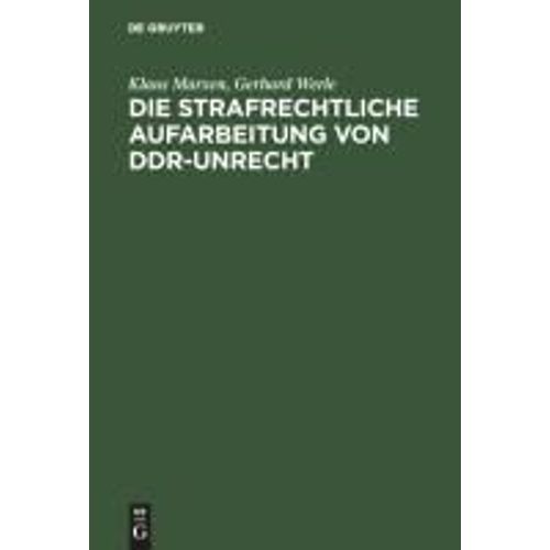 Die Strafrechtliche Aufarbeitung Von Ddr-Unrecht    Format Reli 