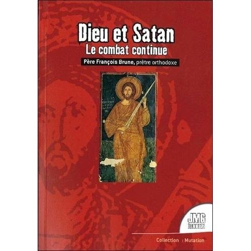 Dieu & Satan - Le Combat Continue    Format Beau livre 