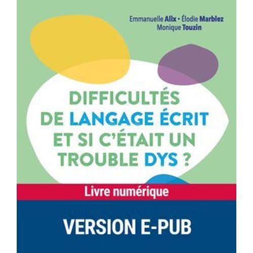 Difficults De Langage crit Et Si C'tait Un Trouble Dys ?  