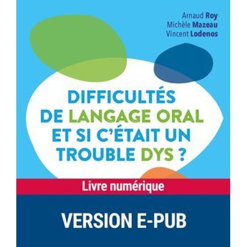 Difficults De Langage Oral Et Si C'tait Un Trouble Dys ?  