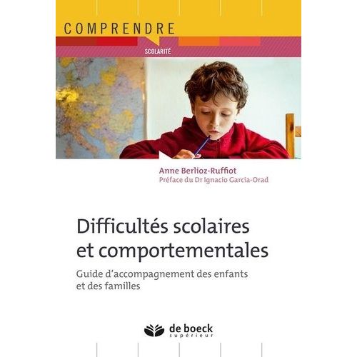 Difficults Scolaires Et Comportementales - Guide D'accompagnement Des Enfants Et Des Familles   de Berlioz-Ruffiot Anne  Format Broch 