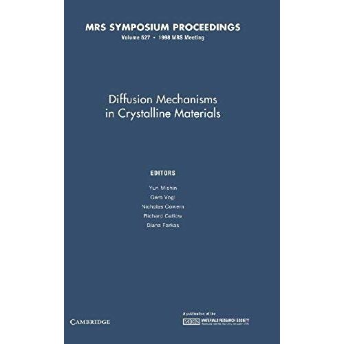 Diffusion Mechanisms In Crystalline Materials: Volume 527    Format Reli 
