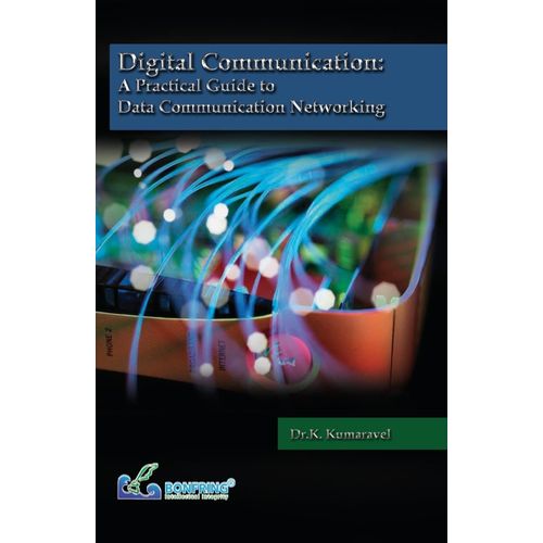Digital Communication A Practical Guide To Data Communication Networking    Format Broch 