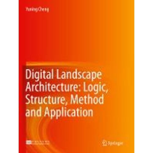 Digital Landscape Architecture: Logic, Structure, Method And Application    Format Broch 