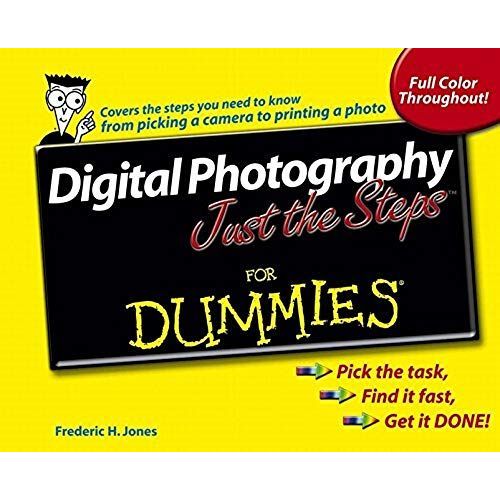 Digital Photography Just The Steps For Dummies (For Dummies (Computer/Tech))   de Frederic H Jones  Format Poche 
