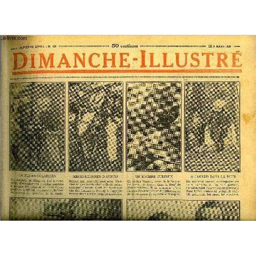 Dimanche-Illustr N 314 - Les Experts Financiers Cherchent Une Base Pour Un Accord Gnral. Un Prtendu Trait Militaire Secret Entre La Belgique Et La France. Marmont. Duc De Raguse Par Jean(...)   de Collectif 