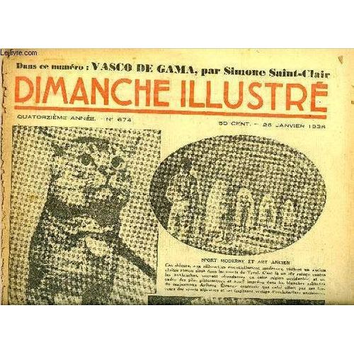 Dimanche-Illustr N 674 - Un Drame Dans Le Mtro Par Jrome Willis. Une Des Grandes Figures De L Histoire Du Portugal. Vasco De Gama Par Simone Saint Clair. La Cit Des Tnbres (Suite) Par Lon(...)   de Collectif 