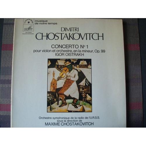 Dimitri Chostakovitch: Concerto N 1 Pour Violon Et Orchestre En La Mineur, Op 99  - Dimitri Chostakovitch