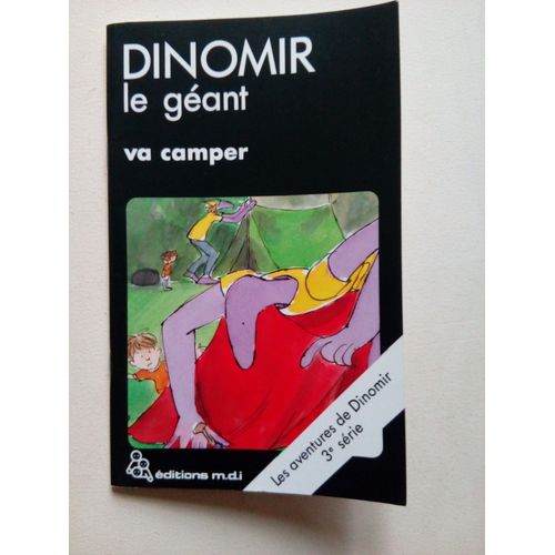 Dinomir Le Gant Va Camper-3me Srie N26-Ellen Blance Et Ann Cook-Illustr Pas Irne Trivas-ditions M.D.I. 2002   de Ellen Blance et Ann Cook 