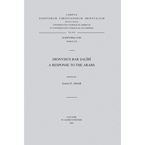 Dionysius Bar Salibi. A Response To The Arabs: T.   de Jp Amar  Format Broch 