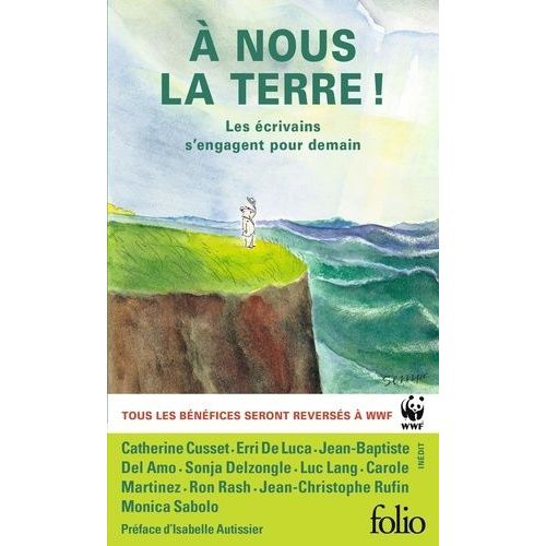 A Nous La Terre ! - Les crivains S'engagent Pour Demain    Format Non Precis 