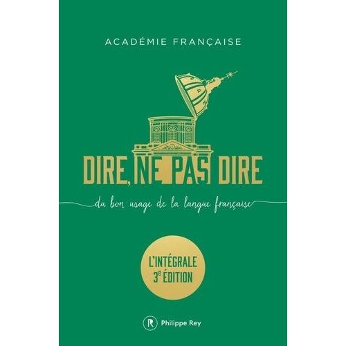 Dire, Ne Pas Dire - Du Bon Usage De La Langue Franaise - L'intgrale    Format Grand Format 