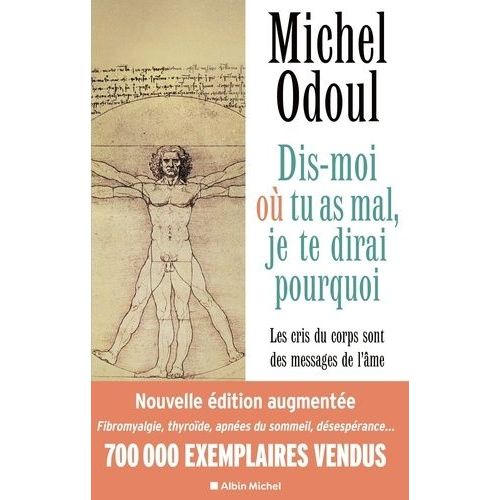 Dis-Moi O Tu As Mal, Je Te Dirai Pourquoi - Les Cris Du Corps Sont Des Messages De L'me - Elments De Psycho-nergtique   de Odoul Michel  Format Grand Format 