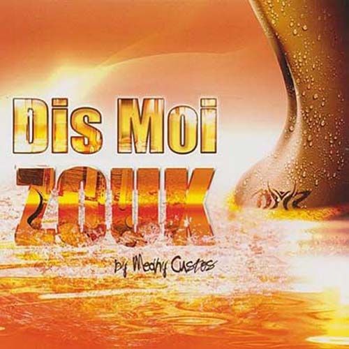 Dis Moi Zouk - Medhy Custos