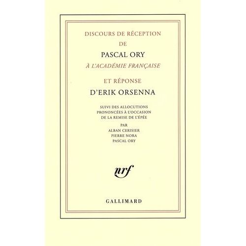 Discours De Rception De Pascal Ory  L'acadmie Franaise Et Rponse D'erik Orsenna    Format Non Precis 