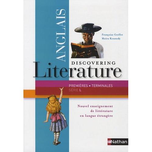 Discovering Literature Anglais Premires/Terminales Srie L - Programme 2011   de Grellet Franoise  Format Broch 