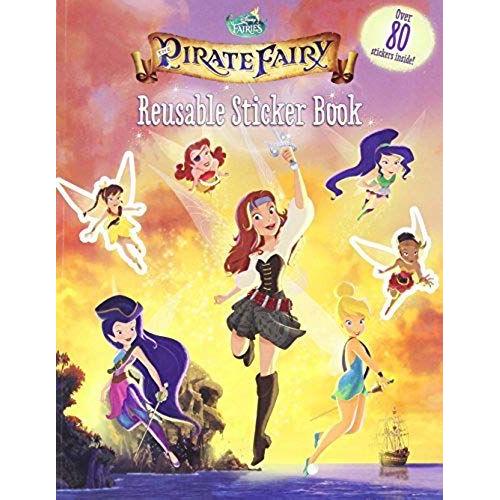 Disney Fairies: The Pirate Fairy: Reusable Sticker Book 