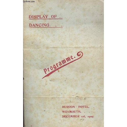 Display Of Dancins - Programme - Burdon Hotel, Weymouth December 1st 1909 - The Pupils Of Miss Dorothy K. White And Miss Isabel H. White Will Gave A Display Of Dancing...   de Collectif 