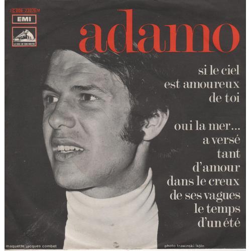 Disque 45 Tours Adamo (Biem 1969 Pathe Marconi 2c 006 23076 M) - 2 Titres : Oui La Mer...../ Si Le Ciel Est Amoureux De Toi - Adamo