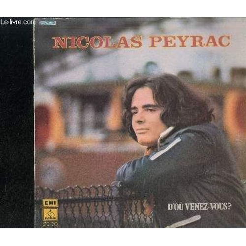 Disque Vinyle 33t : D'ou Venez-Vous ? - D'ou Venez-Vous ?, Napolon, So Far Away From L.A, Quand On Aime Deux Filles A La Fois, L'inexorables (Marie), Tu Me Chavires Le Corps, Douze Ans ... - Nicolas Peyrac