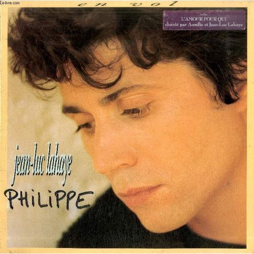 Disque Vinyle 33t : En Vol - L'amour Pour Qui, Pour L'un Comme Pour L'autre, Ta Langue Au Chat, Le Regard En Amande, Prive De Dortoir, Gamine, Simplement D'l'amour, Histoire D'idole, De ... - Jean-Luc Lahaye