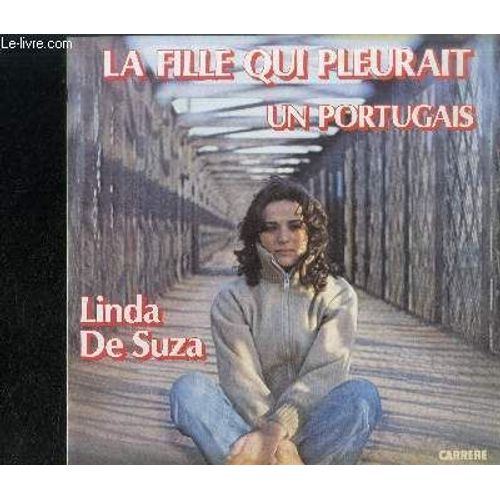 Disque Vinyle 33t : La Fille Qui Pleurait - La Fille Qui Pleurait, Un Portugais, Je Ne Demande Pas, Senor Senor, De Ta Bouche A La Porte Du Ciel, Ta Photo A Pleur, Un Portugues, Uma Moa ... - Linda De Suza