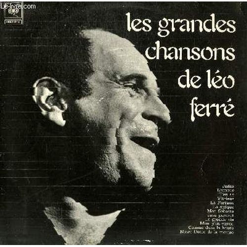 Disque Vinyle 33t Les Grandes Chansons. La Fortune / Comme Dans La Haiute / Java Partout / La Zizique / Mon Sebasto / T'en As / Vitrines / Notre Dame La Mouise / L'amour / La Grande Vie / ... - Leo Ferre