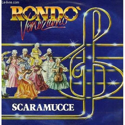 Disque Vinyle 33t Scaramucce, Alla Corte Del Re, Arabesco, Laguna Incantata, Pulvinella, Oboe D'amore, Re Sole, Riflessi Sull'acqua, Trasparenze - Rondo Veneziano